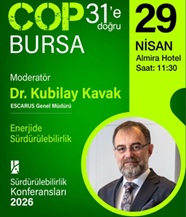 Dr. Kubilay Kavak, “Sürdürülebilirlik Konferansı 2026” / COP31’e Doğru-Bursa Etkinliğinde Moderatör